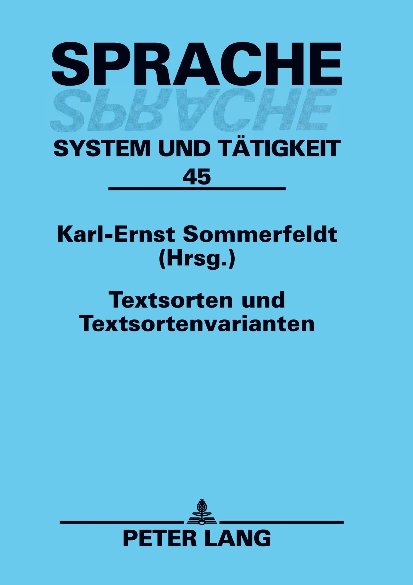 Textsorten und Textsortenvarianten   Sprache - System und Tätigkeit Bd45 Kartoniert (TB)