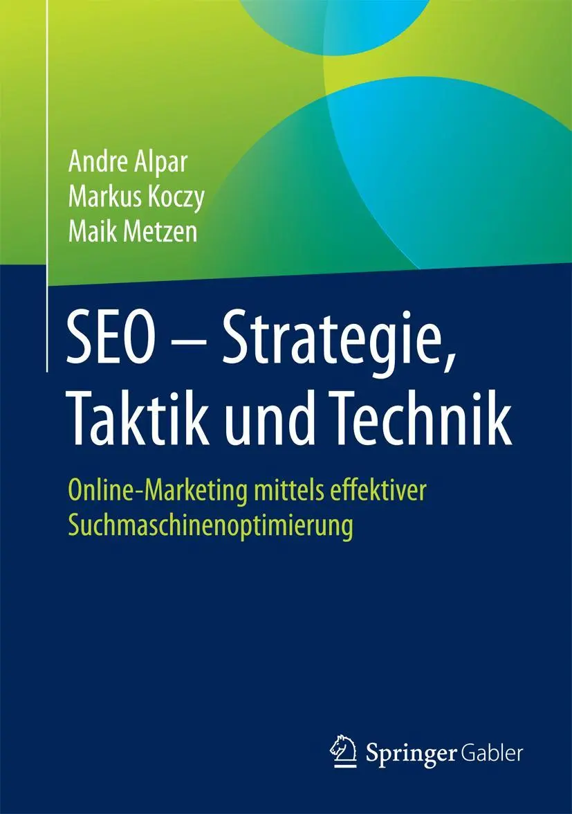 Cover: 9783658022341 | SEO - Strategie, Taktik und Technik | Andre Alpar (u. a.) | Buch | xvi