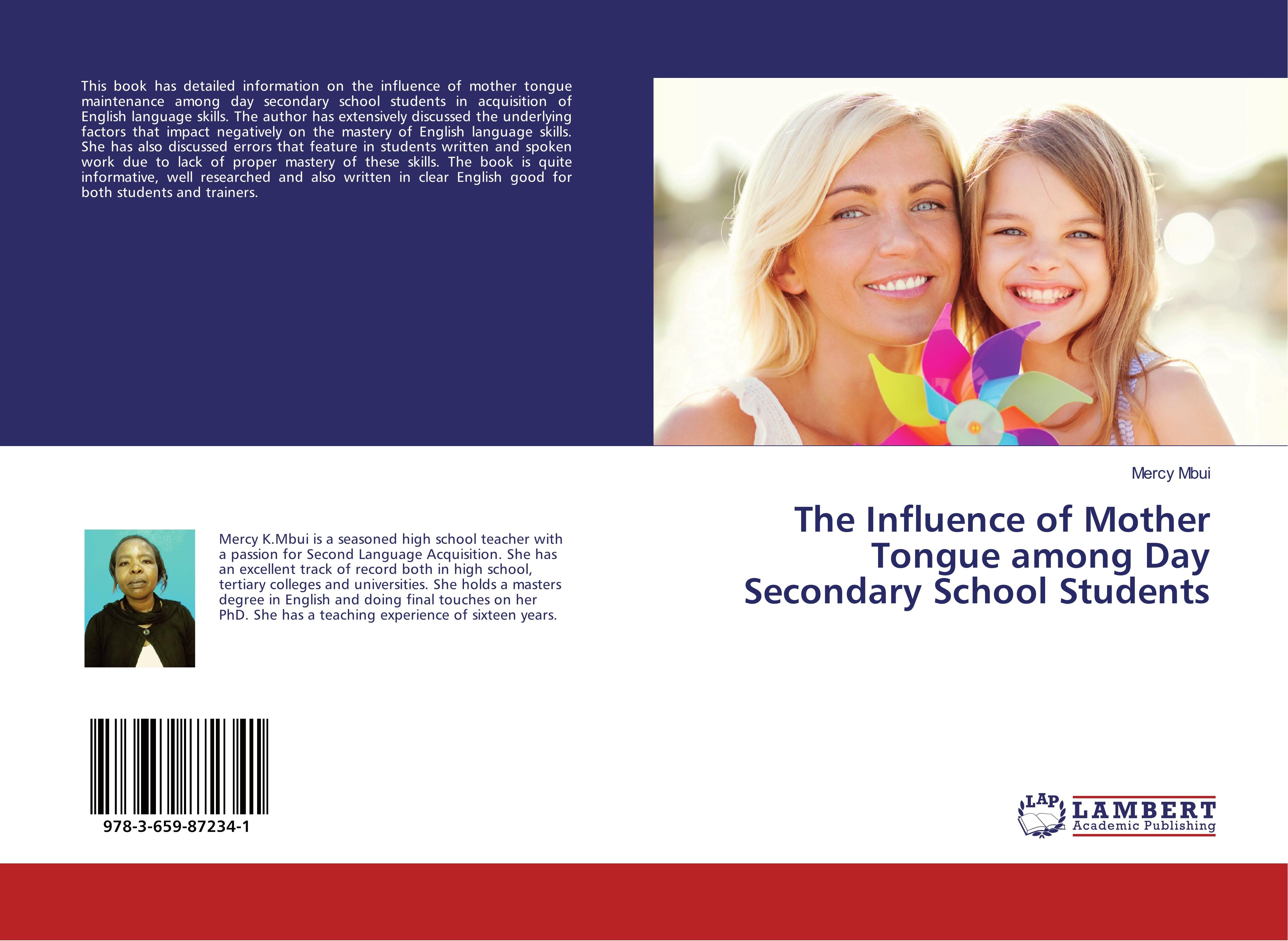 The Influence of Mother Tongue among Day Secondary School Students | Mercy Mbui | Taschenbuch | Paperback | 76 S. | Englisch | 2016 | LAP LAMBERT Academic Publishing | EAN 9783659872341 - Mbui, Mercy