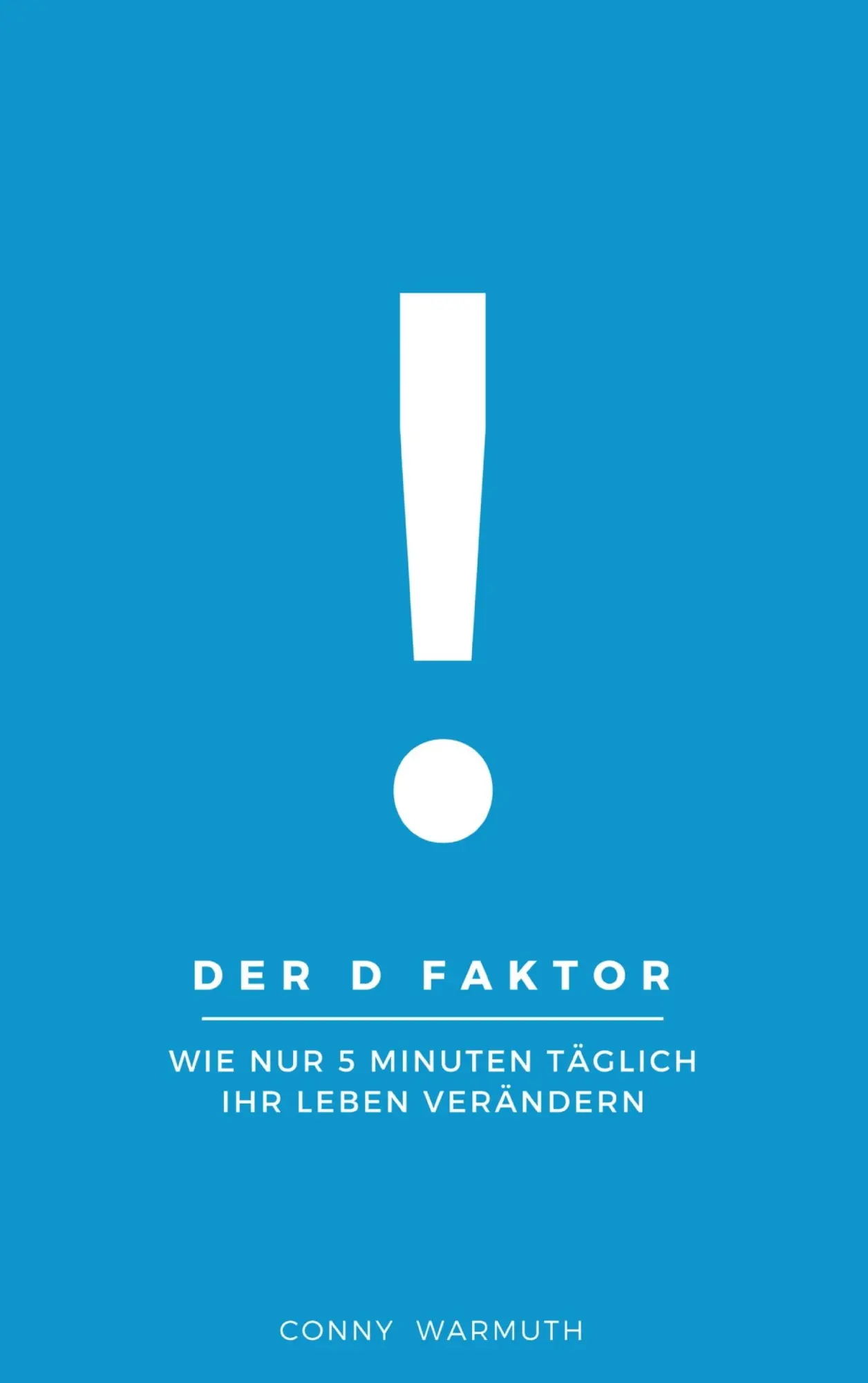Cover: 9783739202341 | Der D Faktor | Conny Warmuth | Taschenbuch | 104 S. | Deutsch | 2015
