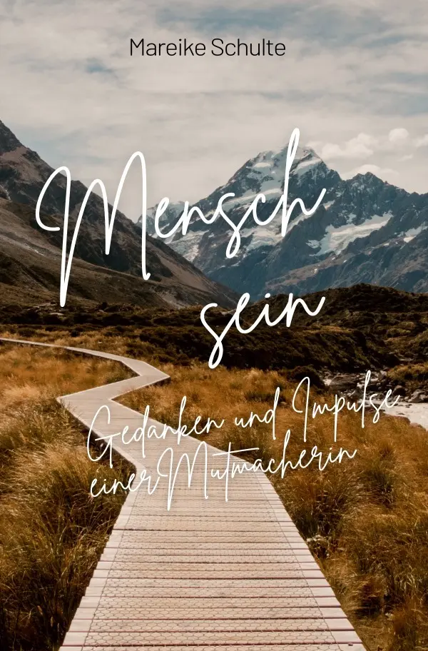 Cover: 9783818712341 | Mensch sein Gedanken und Impulse einer Mutmacherin | DE | Schulte