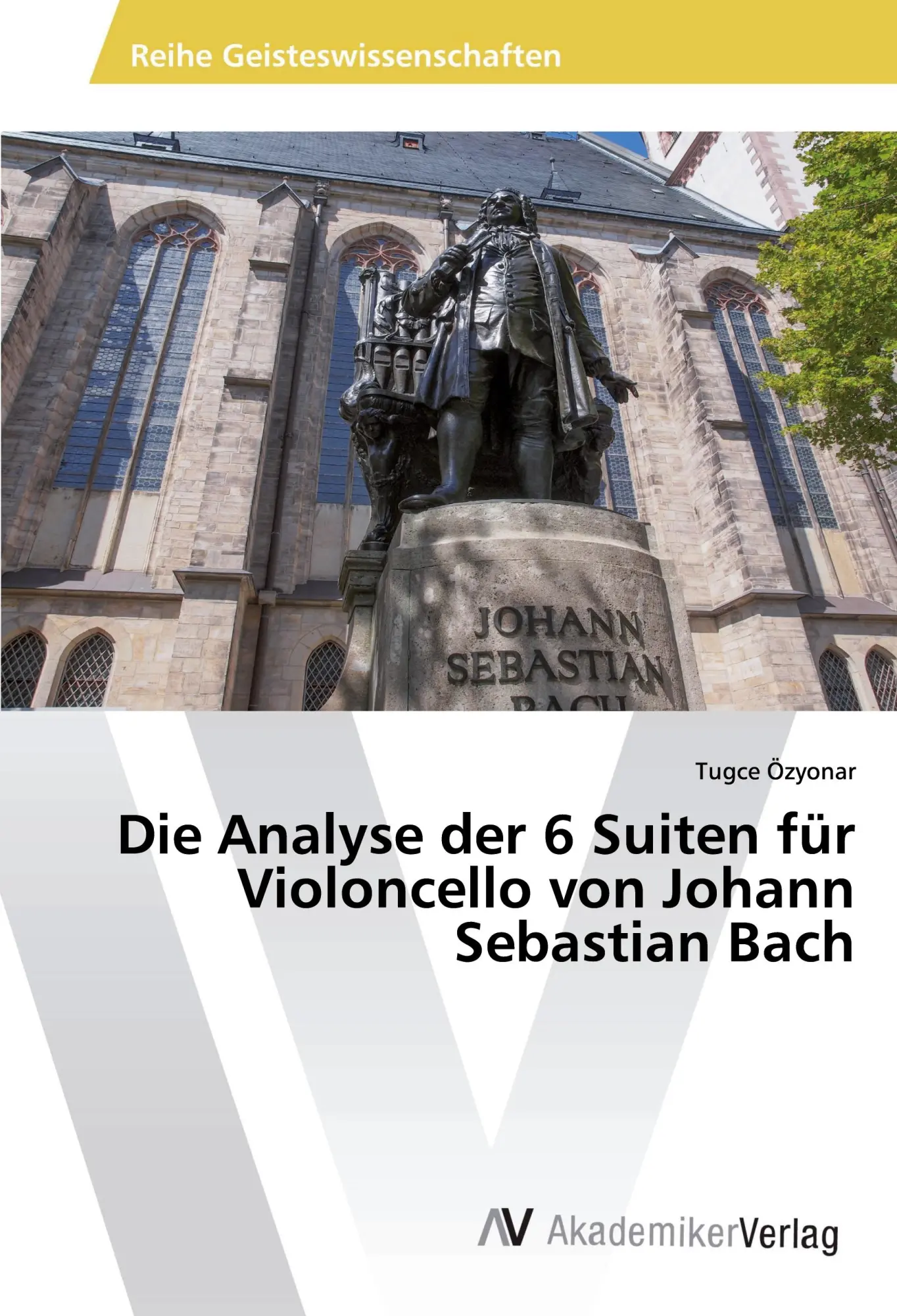 Cover: 9786202222341 | Die Analyse der 6 Suiten für Violoncello von Johann Sebastian Bach