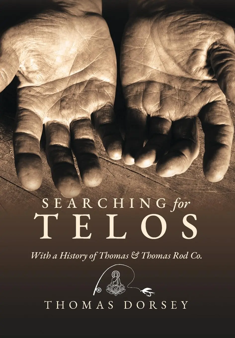 Cover: 9798822922341 | Searching for Telos | With a History of Thomas and Thomas Rod Co