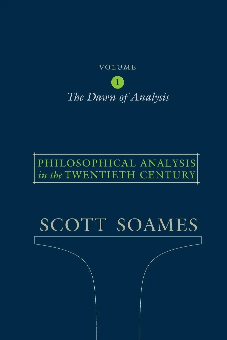 Cover: 9780691122441 | Philosophical Analysis in the Twentieth Century, Volume 1 | Soames