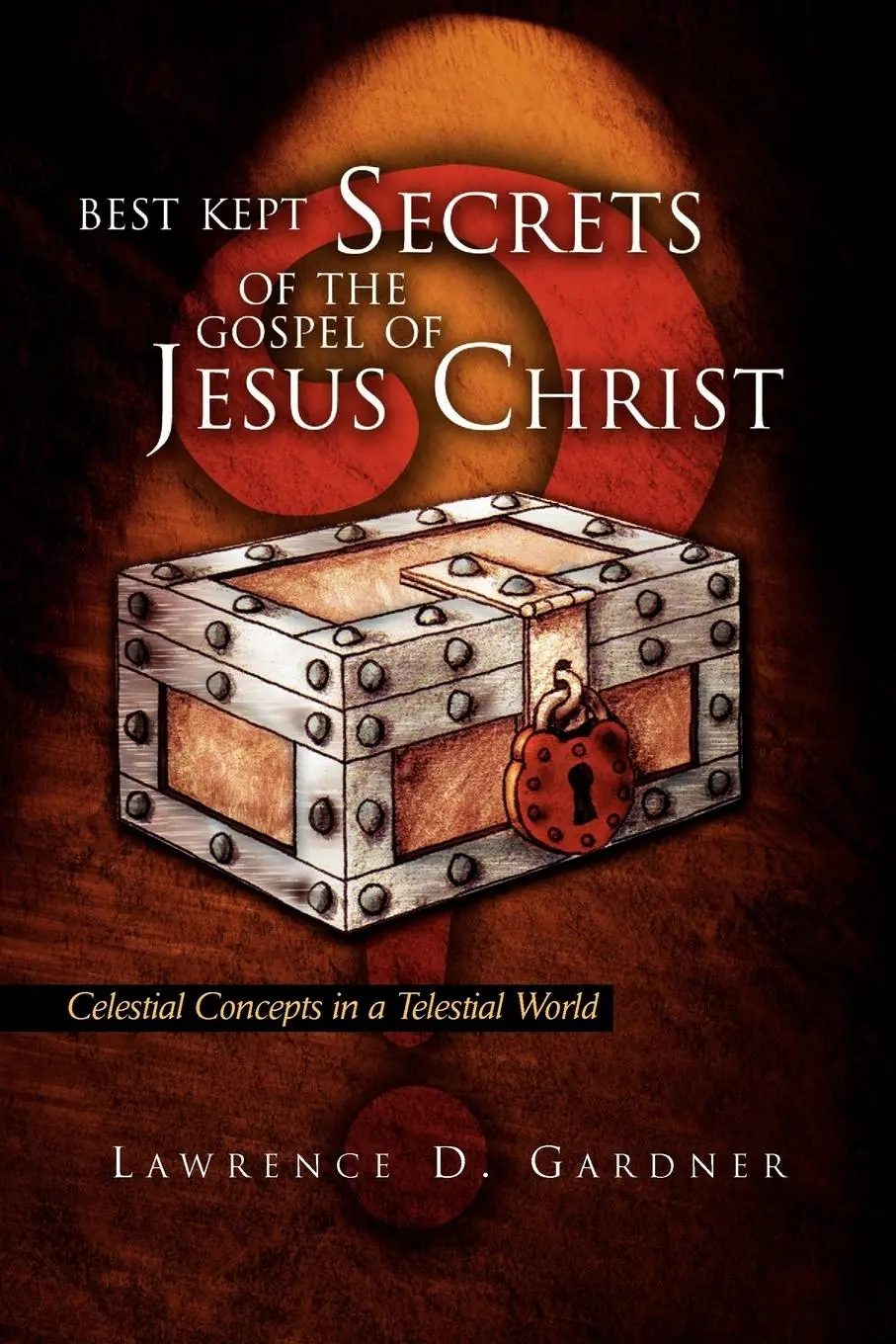 Cover: 9781425702441 | Best Kept Secrets of the Gospel of Jesus Christ | Lawrence D. Gardner