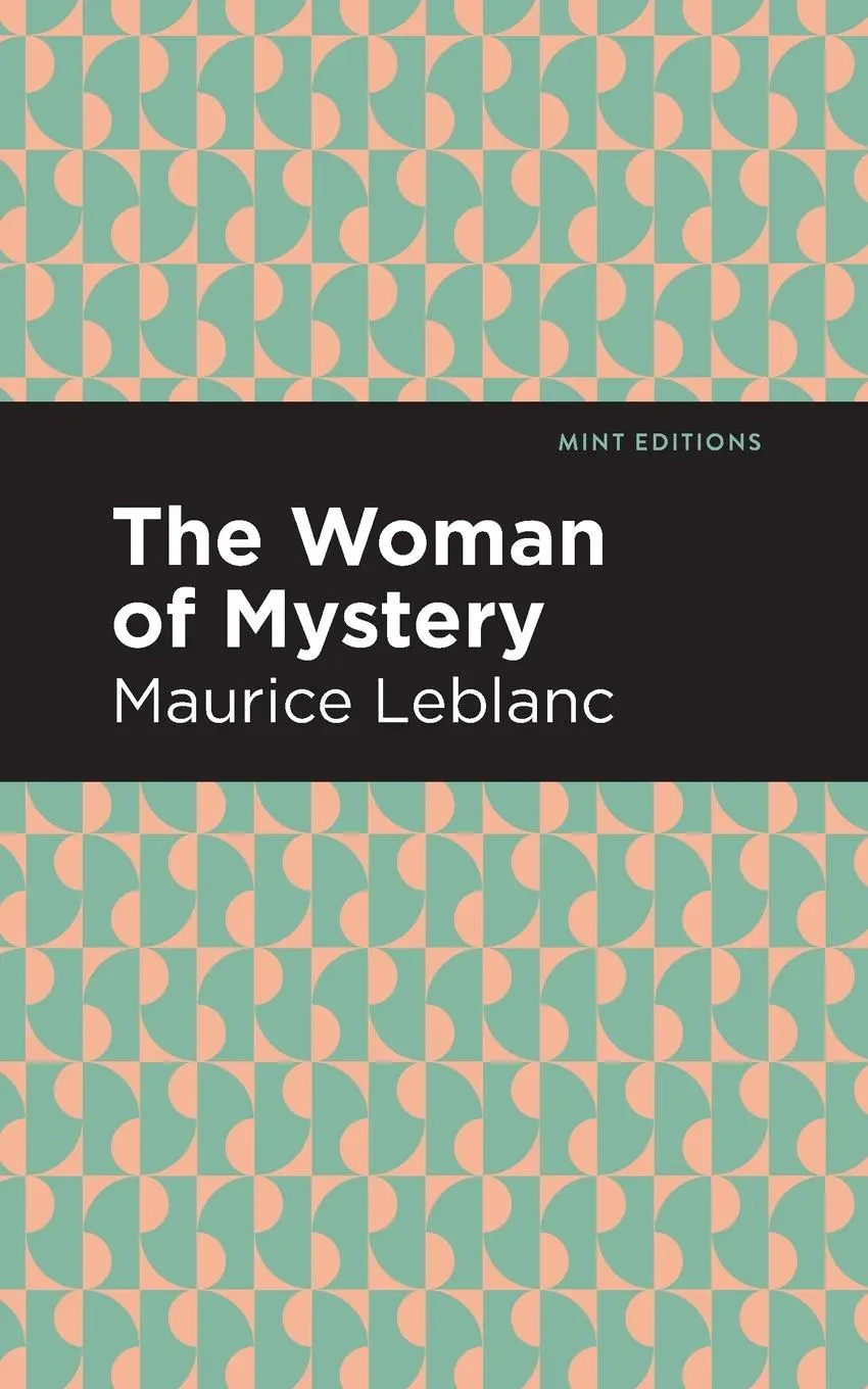 Cover: 9781513292441 | The Woman of Mystery | Maurice Leblanc | Taschenbuch | Englisch | 2021