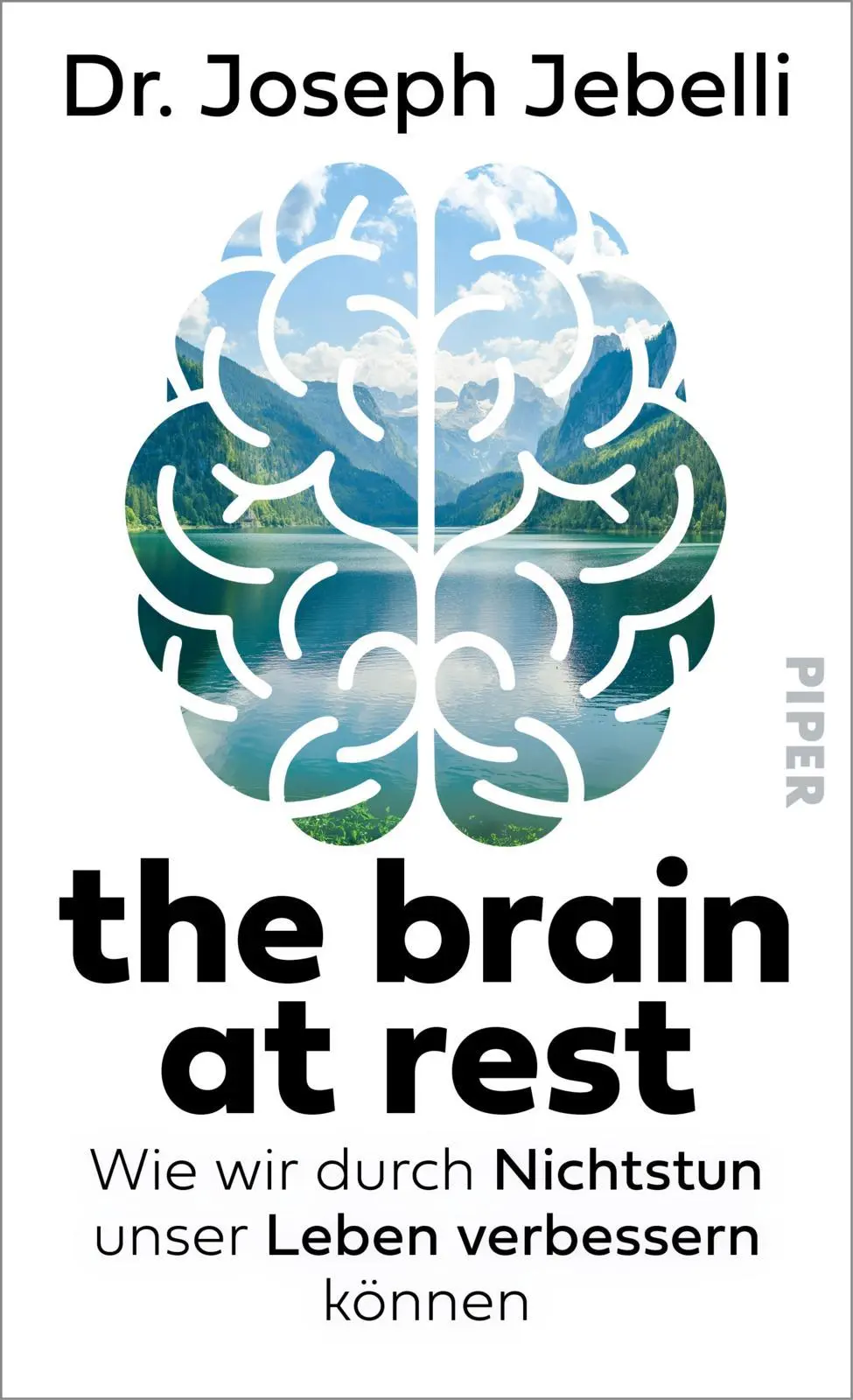 Cover: 9783492072441 | the brain at rest | Joseph Jebelli | Buch | 320 S. | Englisch | 2025