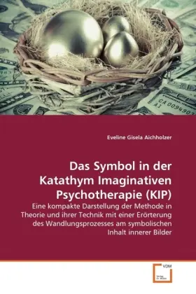 Cover: 9783639372441 | Das Symbol in der Katathym Imaginativen Psychotherapie (KIP) | Buch
