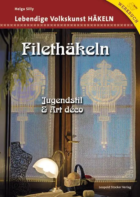 Cover: 9783702012441 | Filethäkeln | Jugendstil &amp; Art déco | Helga Silly | Taschenbuch | 2009