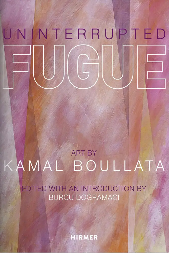 Cover: 9783777432441 | Uninterrupted Fugue | Art by Kamal Boullata | Burcu Dogramaci | Buch