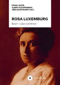Cover: 9783963172441 | Rosa Luxemburg 1 | Leben und Wirken, Dt/engl | Frank Jacob | Buch