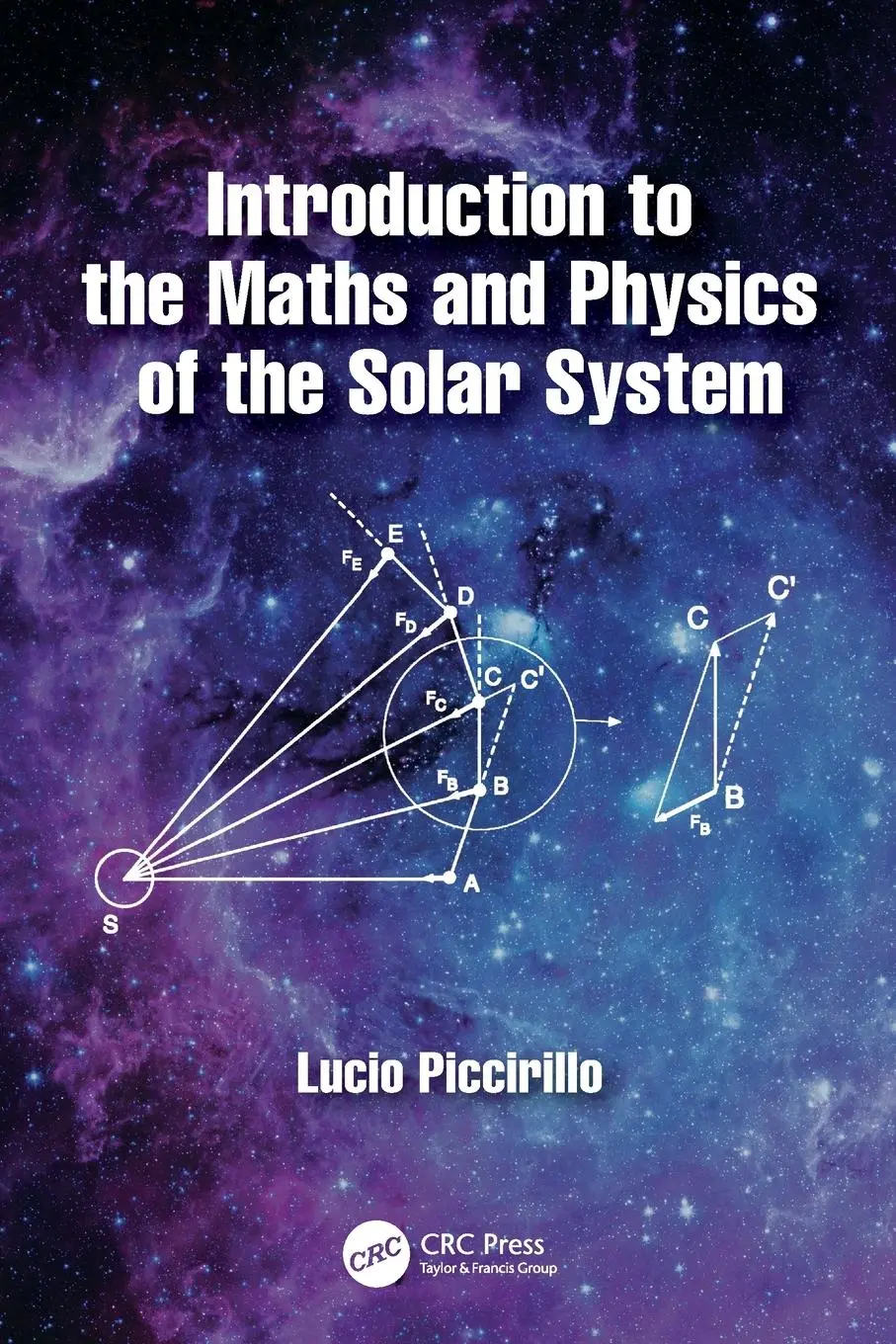 Cover: 9780367002541 | Introduction to the Maths and Physics of the Solar System | Piccirillo