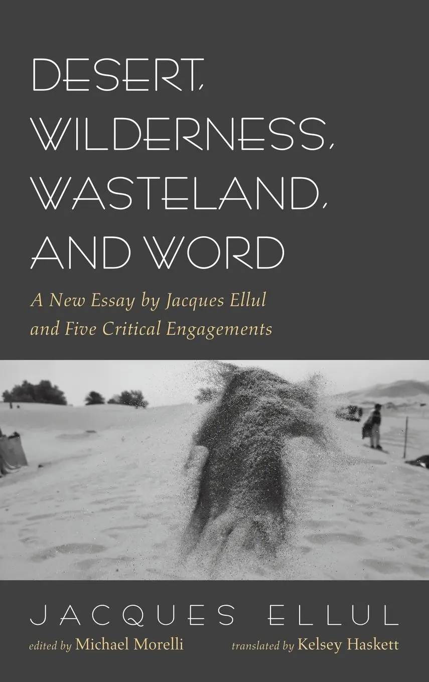 Cover: 9781666742541 | Desert, Wilderness, Wasteland, and Word | Jacques Ellul | Buch | 2023