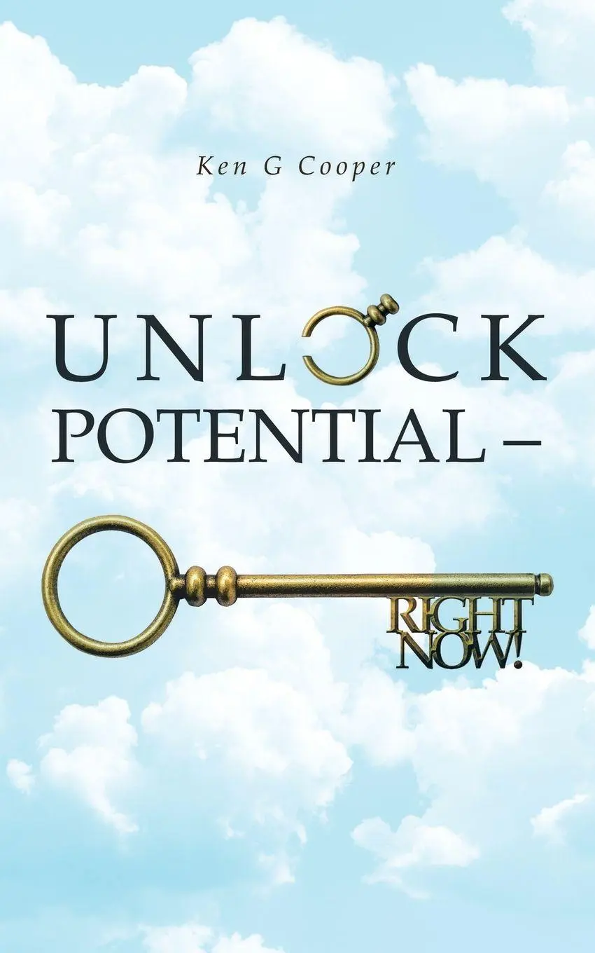Cover: 9781728352541 | Unlock Potential - Right Now! | Ken G Cooper | Taschenbuch | Englisch