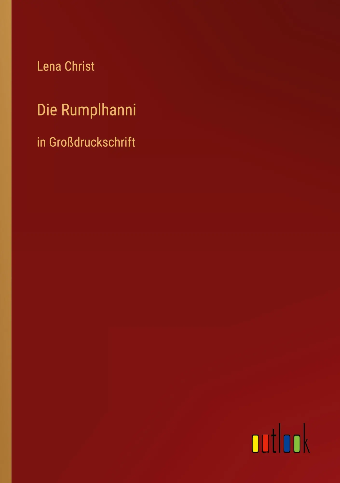 Cover: 9783368482541 | Die Rumplhanni | in Großdruckschrift | Lena Christ | Taschenbuch