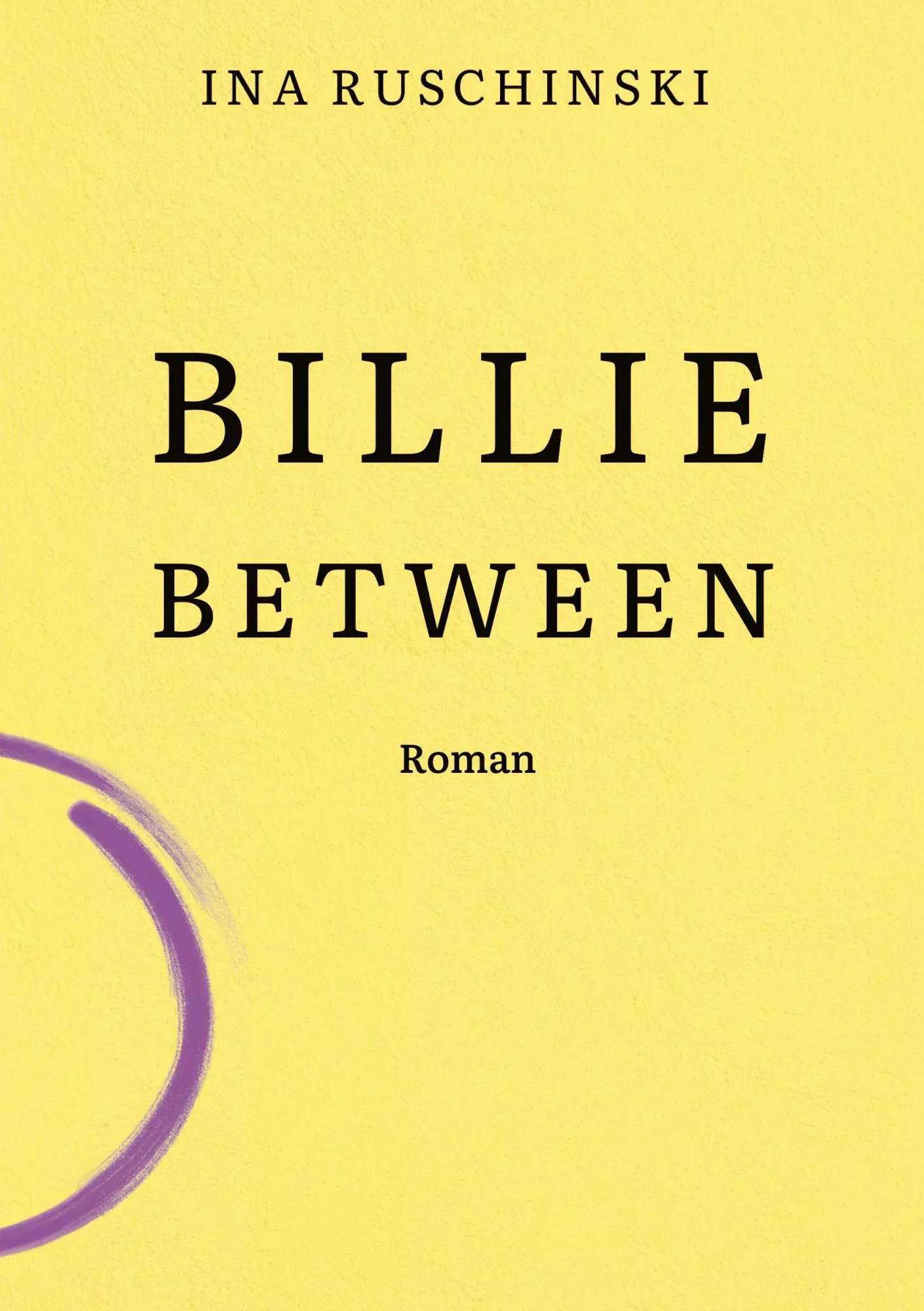 Cover: 9783384772541 | Billie Between | Ina Ruschinski | Taschenbuch | 248 S. | Deutsch