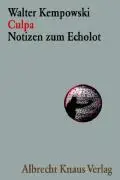 Cover: 9783813502541 | Culpa | Notizen zum 'Echolot', Das Echolot-Projekt 5 | Kempowski