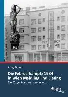 Cover: 9783954252541 | Die Februarkämpfe 1934 in Wien Meidling und Liesing: Ein...