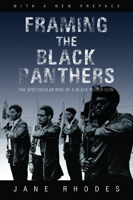 Framing the Black Panthers: The Spectacular Rise of a Black Power Icon  Jane Rhodes  Taschenbuch  Englisch  2017 - Rhodes, Jane