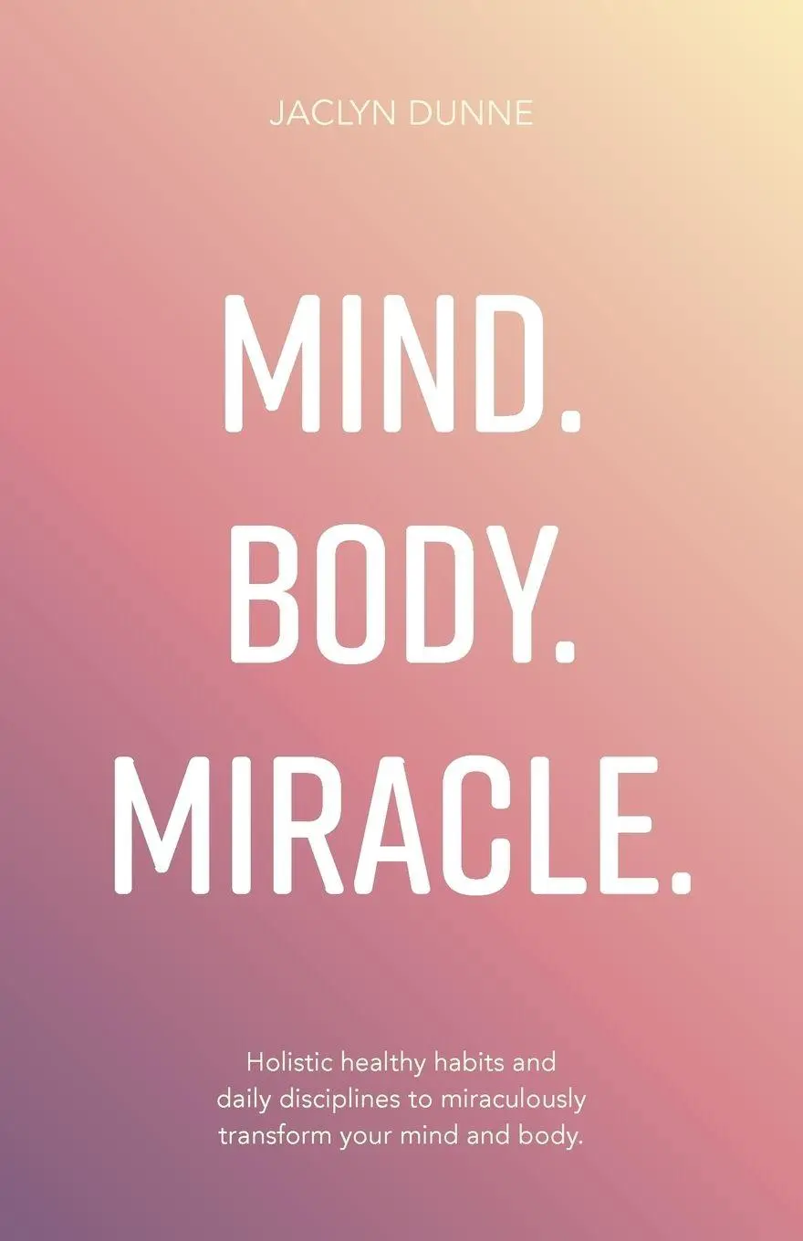 Cover: 9781781332641 | Mind Body Miracle | Jaclyn Dunne | Taschenbuch | Englisch | 2017