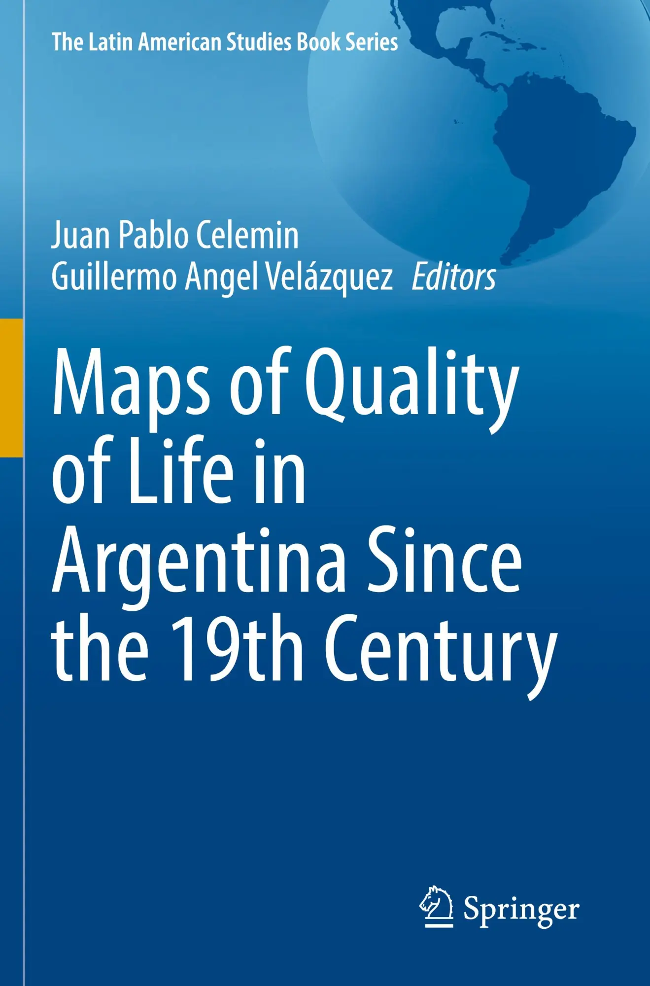 Maps of Quality of Life in Argentina Since the 19th Century (The Latin American Studies Book Series)