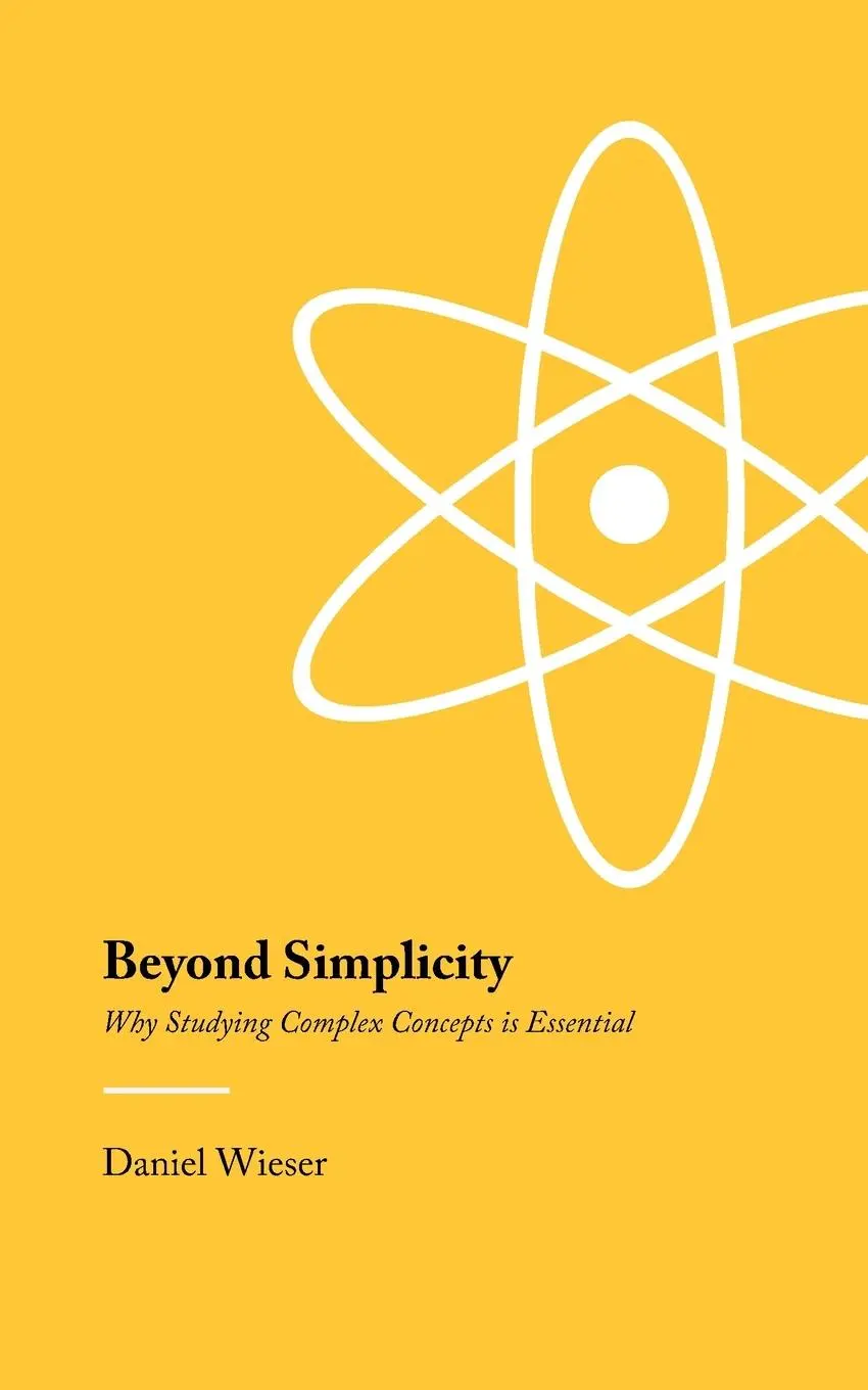 Cover: 9783903062641 | Beyond Simplicity | Why Studying Complex Concepts is Essential | Buch