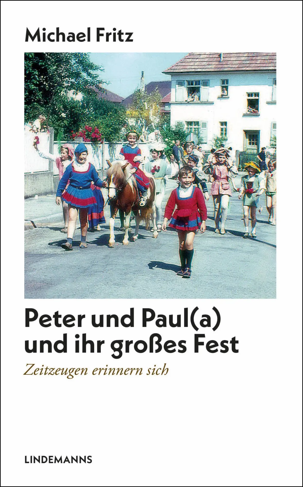 Cover: 9783963082641 | Peter und Pau(a) und ihr großes Fest | Zeitzeugen erinnern sich | Buch