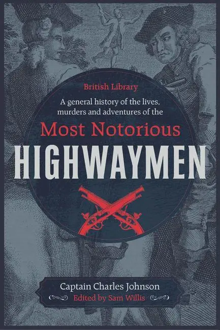 Cover: 9780712352741 | A General History of the Lives, Murders &amp; Adventures of the Most...