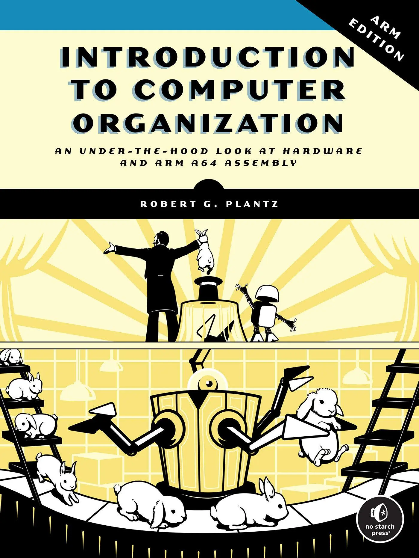 Cover: 9781718502741 | Introduction to Computer Organization: ARM Edition | Robert Plantz