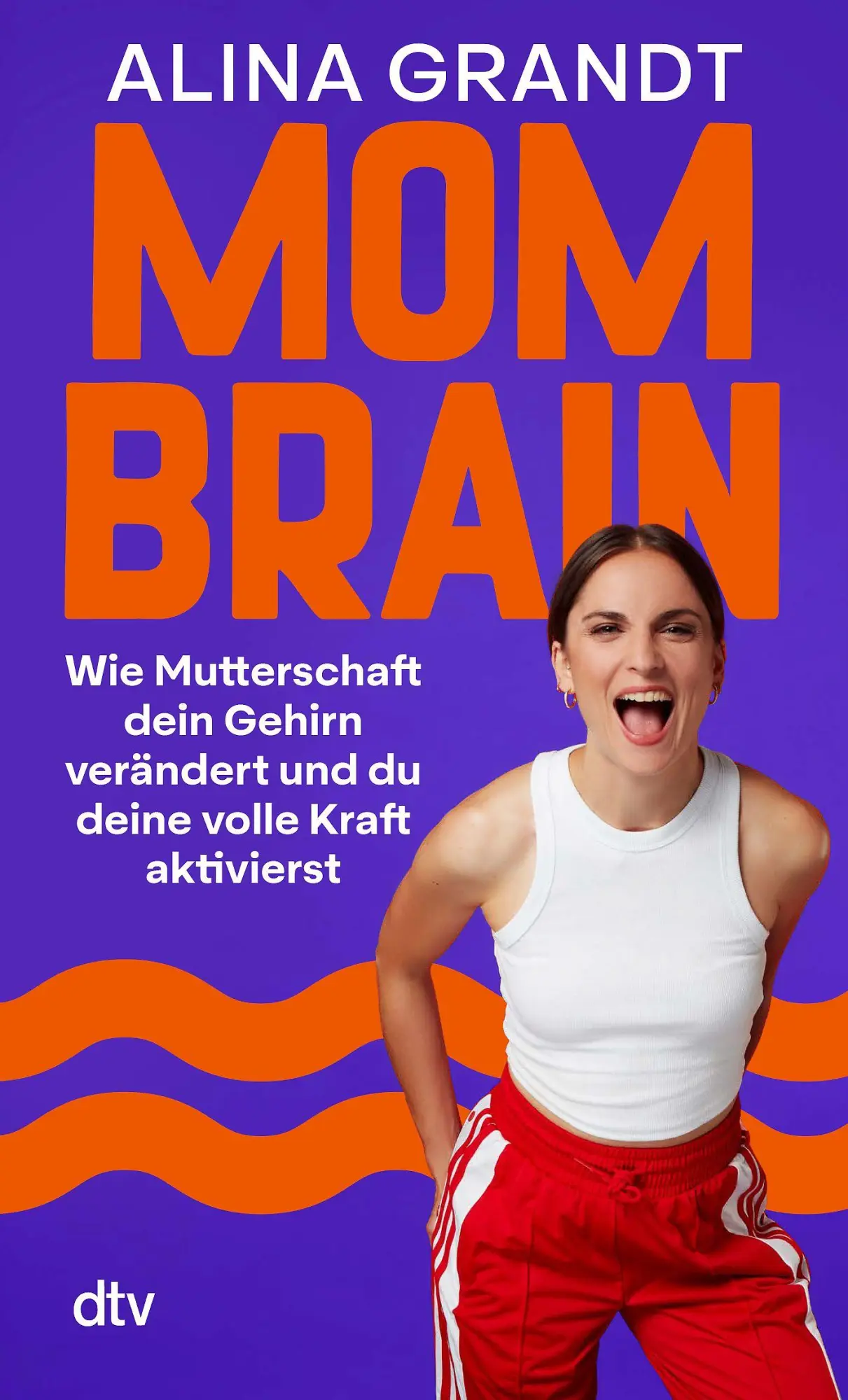 Cover: 9783423352741 | Mom Brain | Alina Grandt | Taschenbuch | 320 S. | Deutsch | 2026