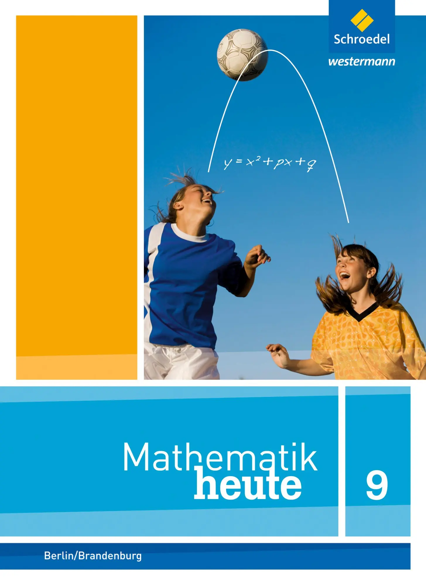 Cover: 9783507812741 | Mathematik heute 9. Schulbuch. Berlin und Brandenburg | Buch | 247 S.