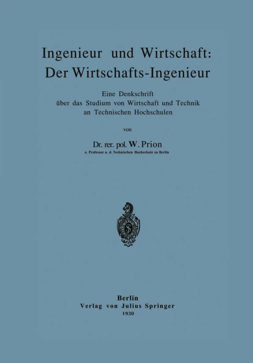 Cover: 9783642902741 | Ingenieur und Wirtschaft: Der Wirtschafts-Ingenieur | W. Prion | Buch