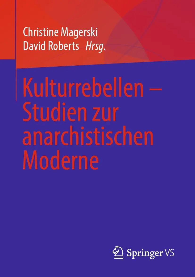 Cover: 9783658222741 | Kulturrebellen - Studien zur anarchistischen Moderne | Roberts (u. a.)