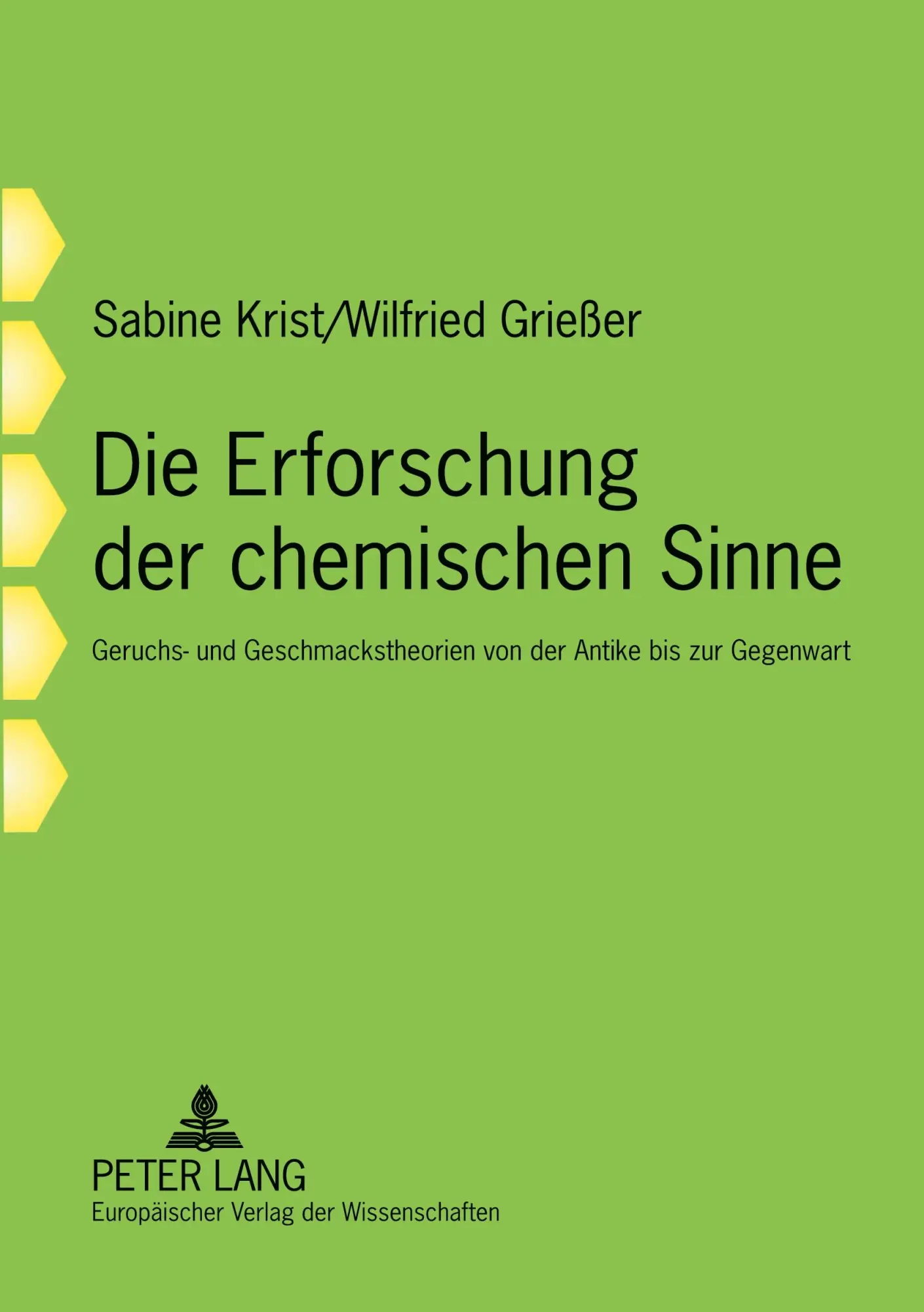 Cover: 9783631552841 | Die Erforschung der chemischen Sinne | Wilfried Grießer (u. a.) | Buch