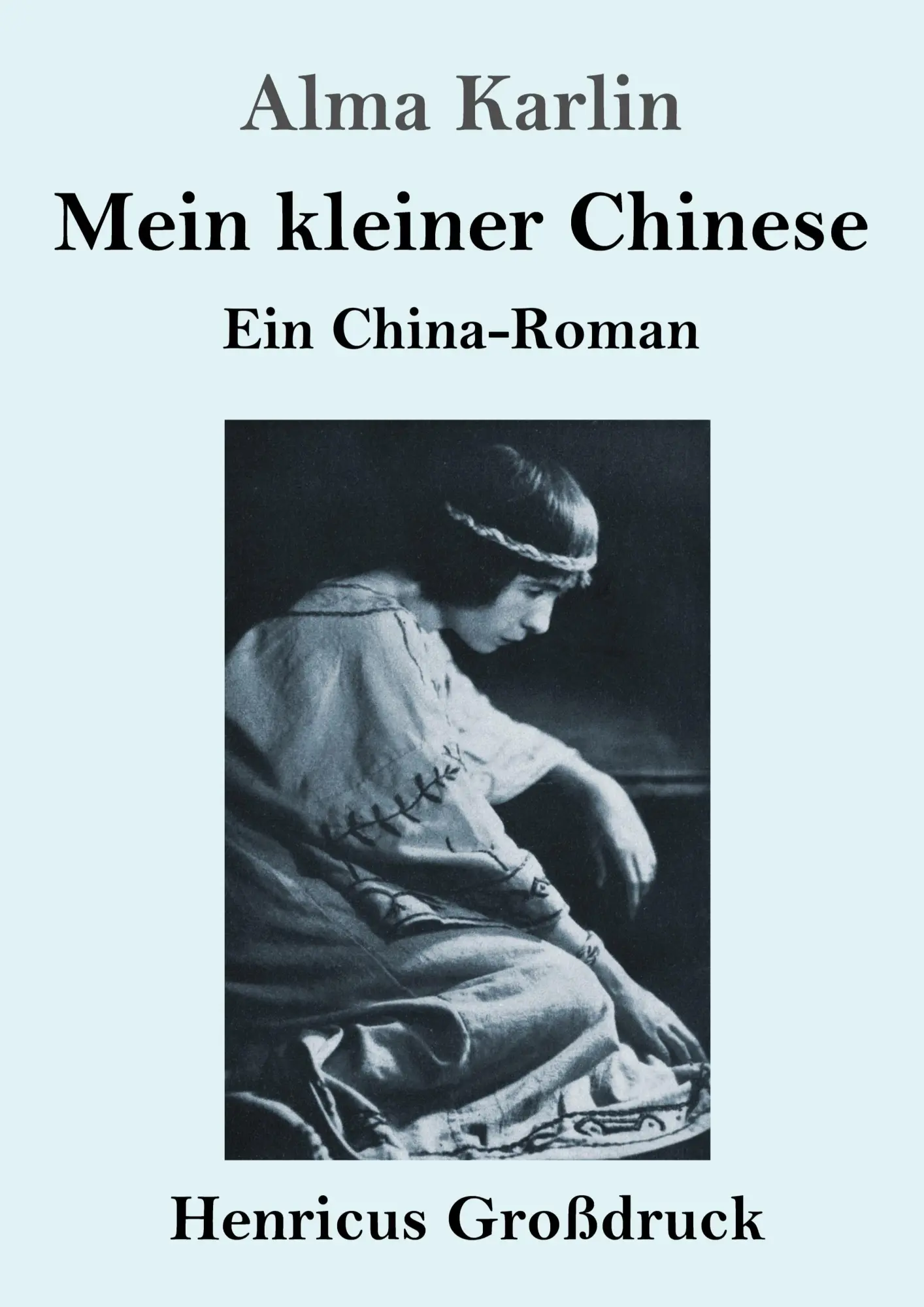 Cover: 9783847852841 | Mein kleiner Chinese (Großdruck) | Ein China-Roman | Alma Karlin