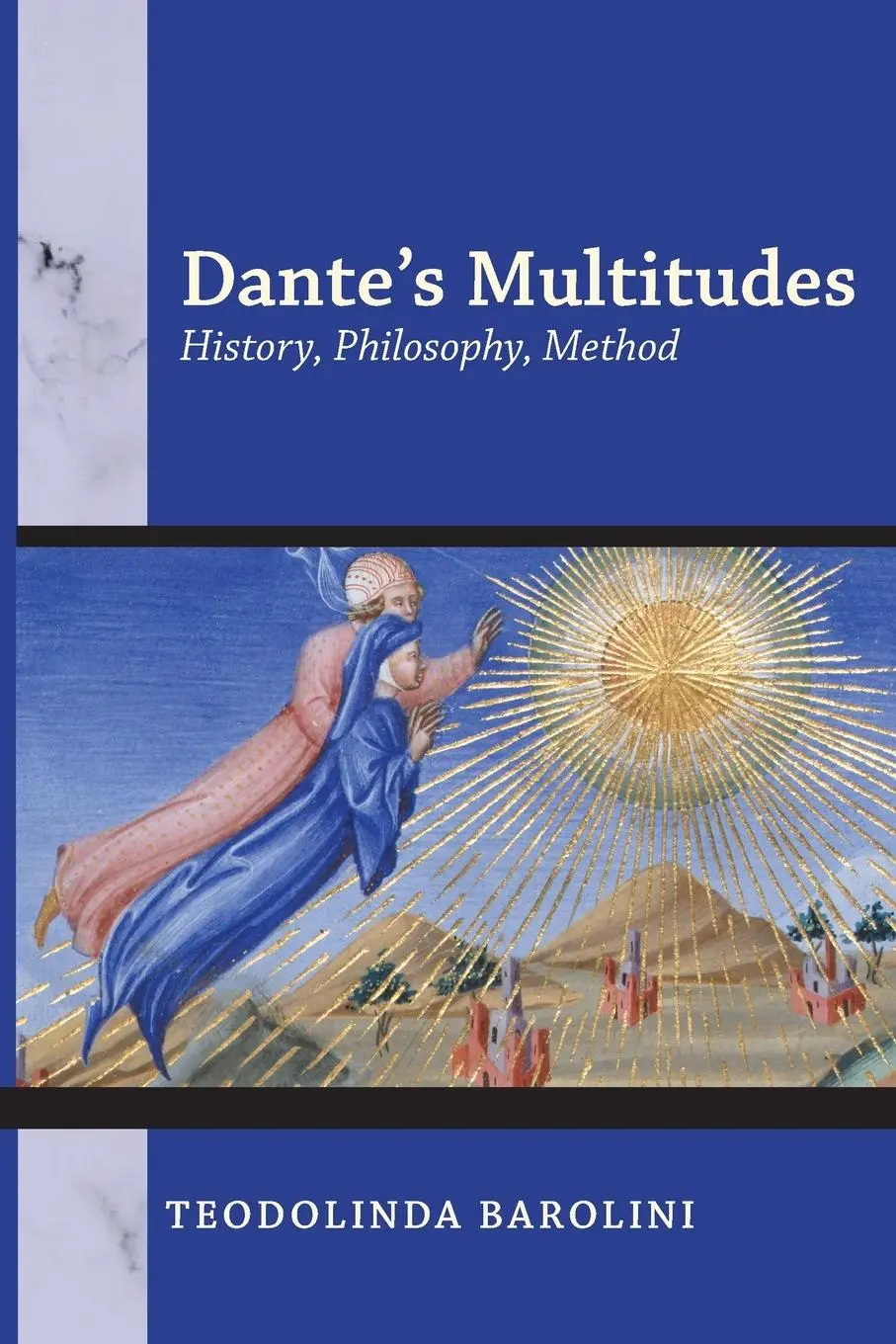 Cover: 9780268202941 | Dante's Multitudes | History, Philosophy, Method | Teodolinda Barolini