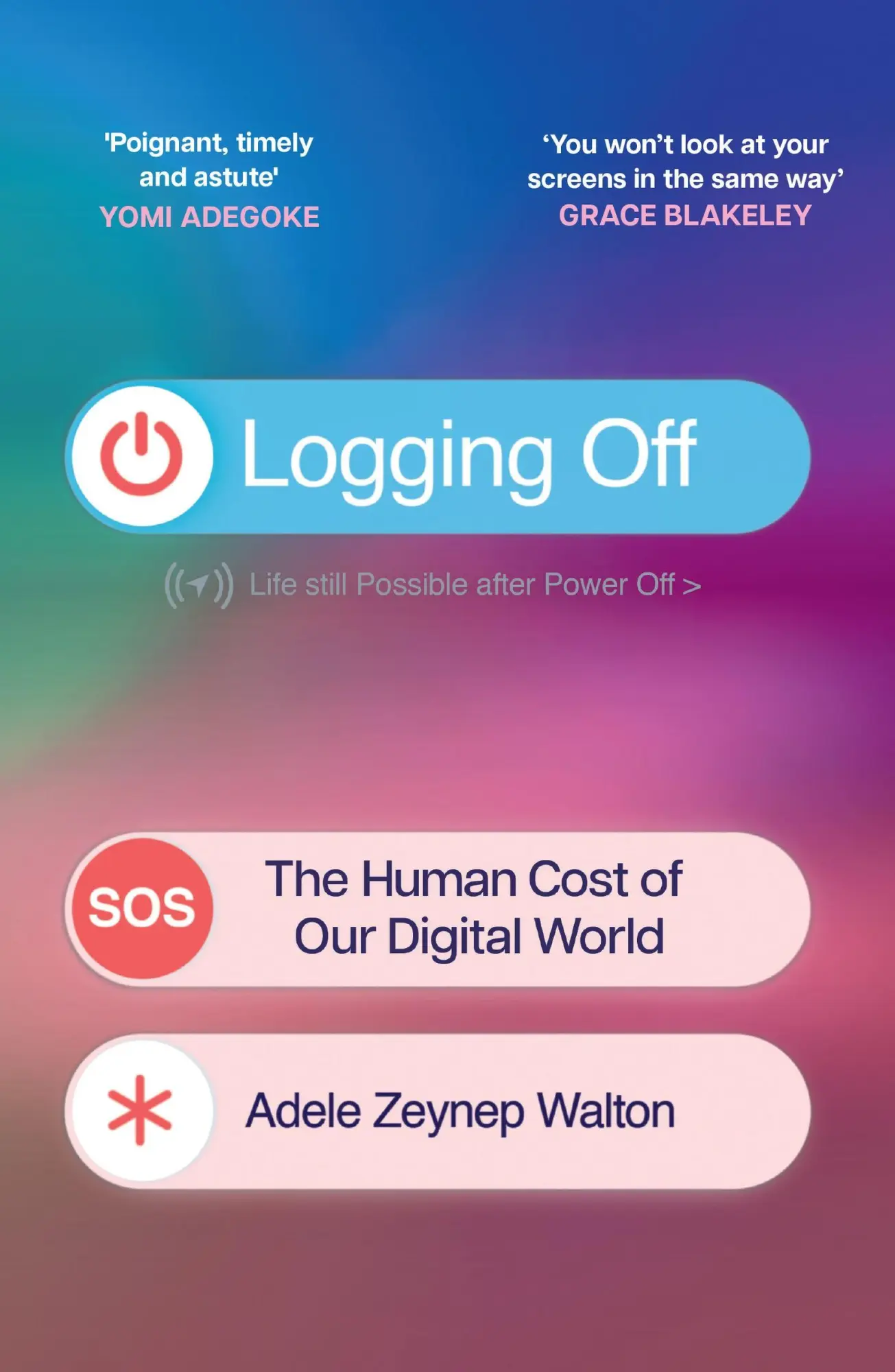 Cover: 9781398722941 | Logging Off | The Human Cost of Our Digital World | Walton | Buch