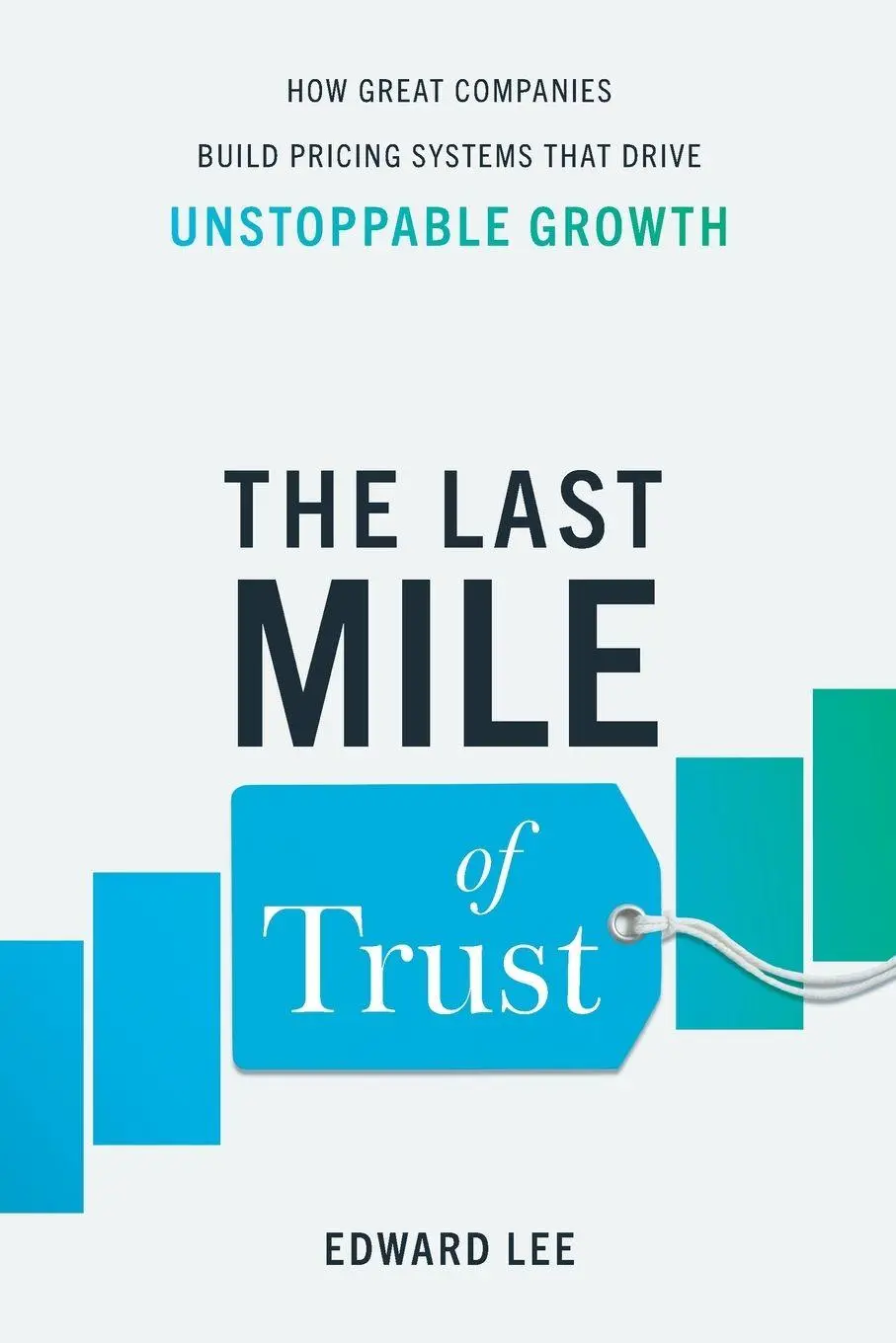 Cover: 9781544552941 | The Last Mile of Trust | Edward Lee | Taschenbuch | Englisch | 2026