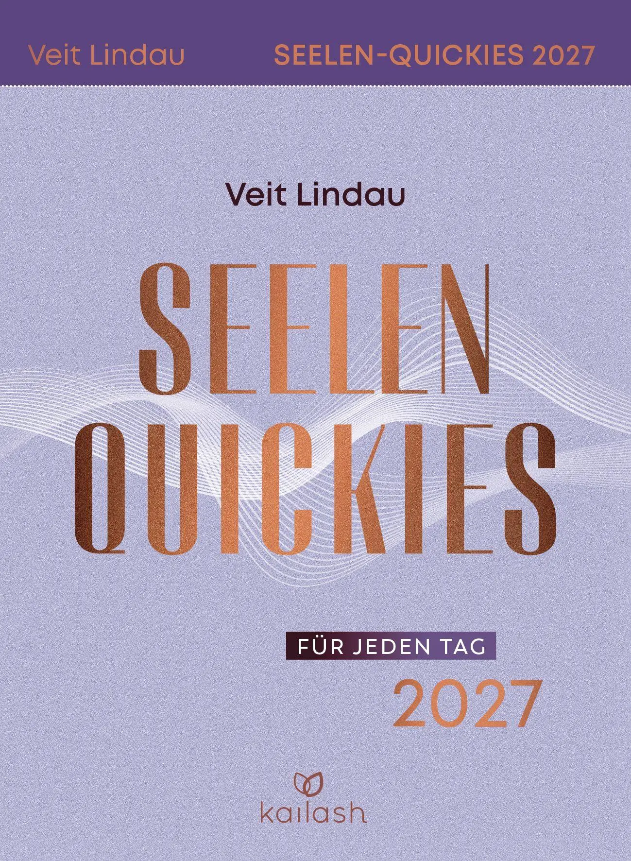 Cover: 9783424632941 | Seelen-Quickies für jeden Tag 2027 - Abreißkalender | Veit Lindau