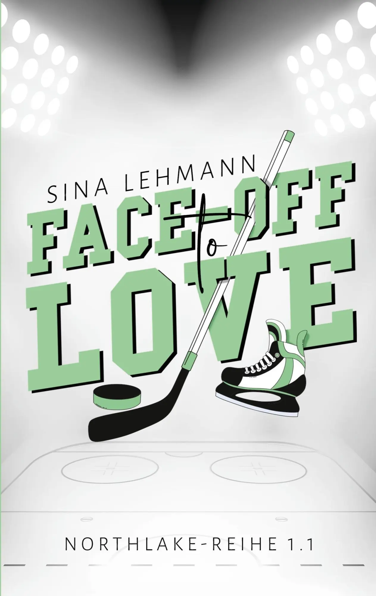 Cover: 9783696372941 | Face-off to Love | NORTHLAKE-REIHE 1.1 | Sina Lehmann | Taschenbuch