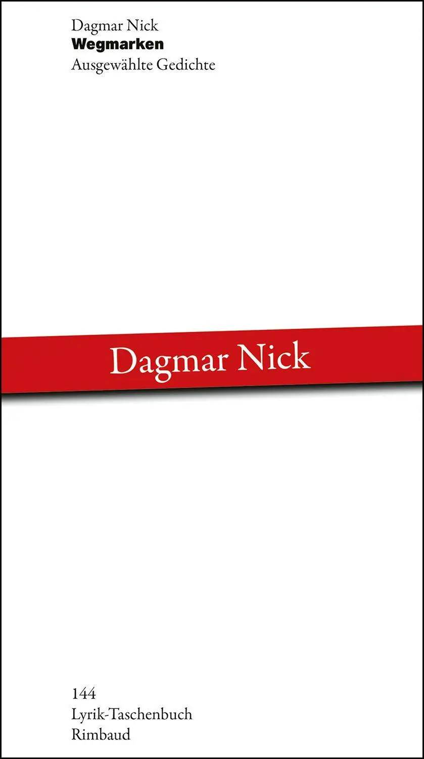 Cover: 9783890862941 | Wegmarken | Ausgewählte Gedichte | Dagmar Nick | Taschenbuch | 144 S.