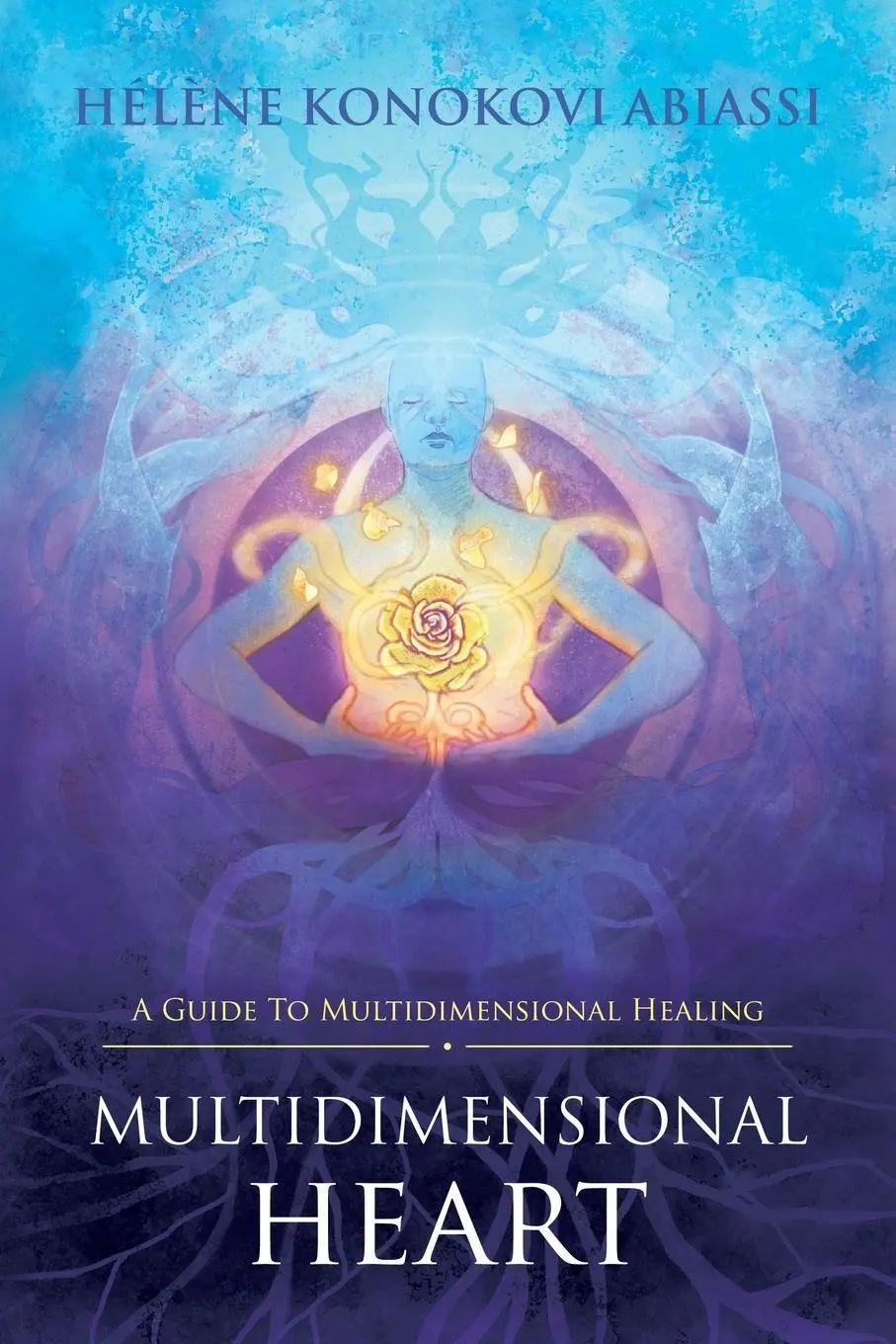 Cover: 9798765232941 | Multidimensional Heart | A Guide to Multidimensional Healing | Abiassi