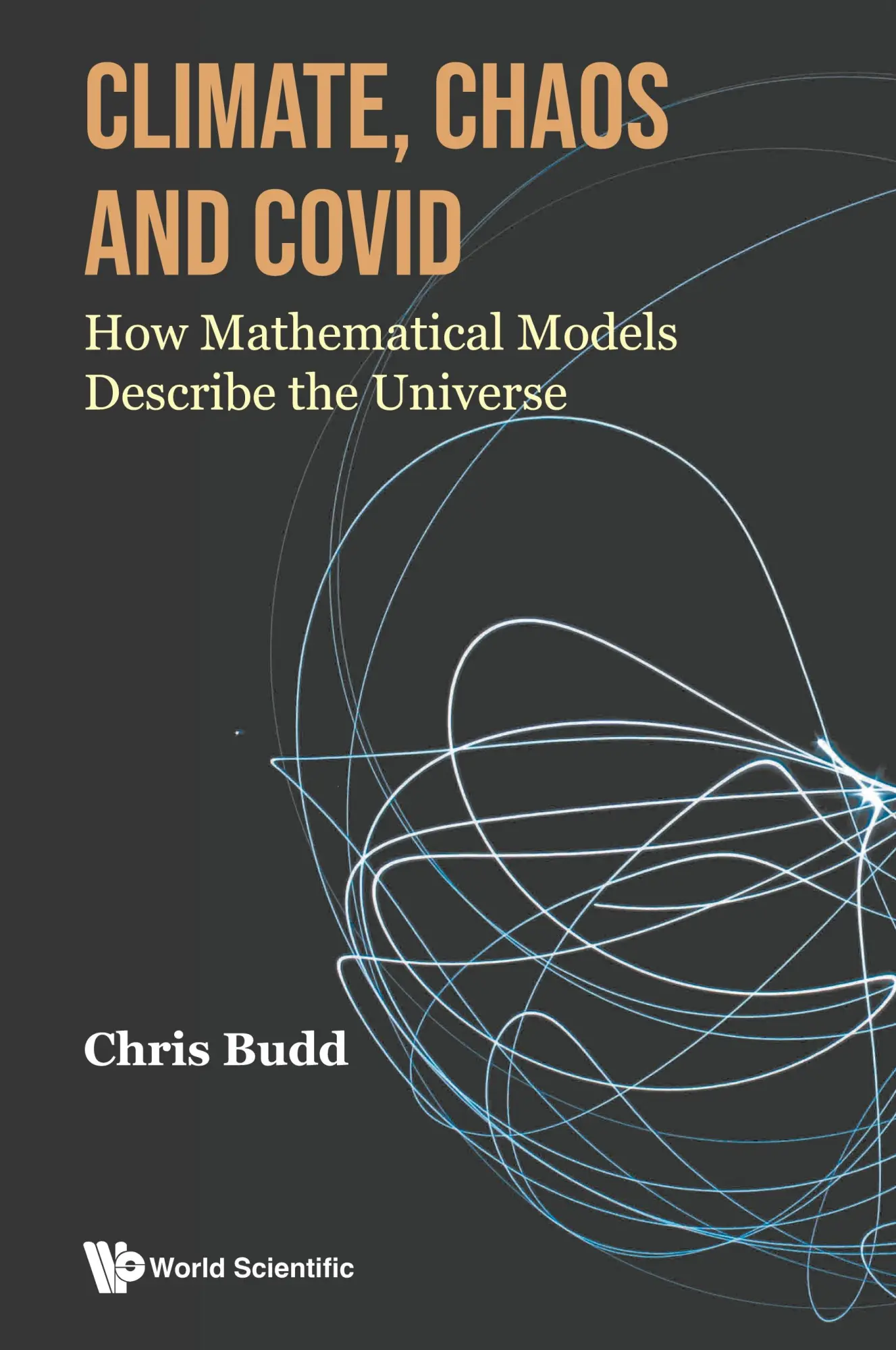 Cover: 9781800613041 | CLIMATE, CHAOS AND COVID | Chris Budd | Buch | Gebunden | Englisch