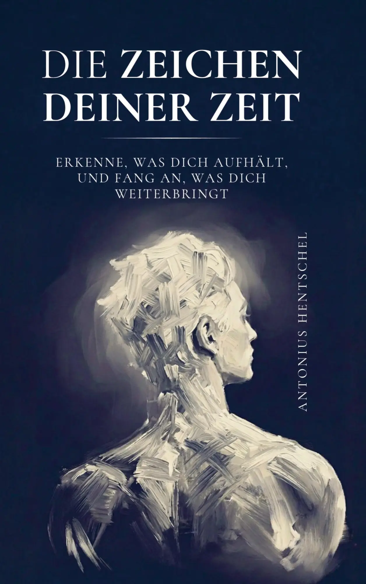 Cover: 9783912523041 | Die Zeichen deiner Zeit | Antonius Hentschel | Taschenbuch | Deutsch