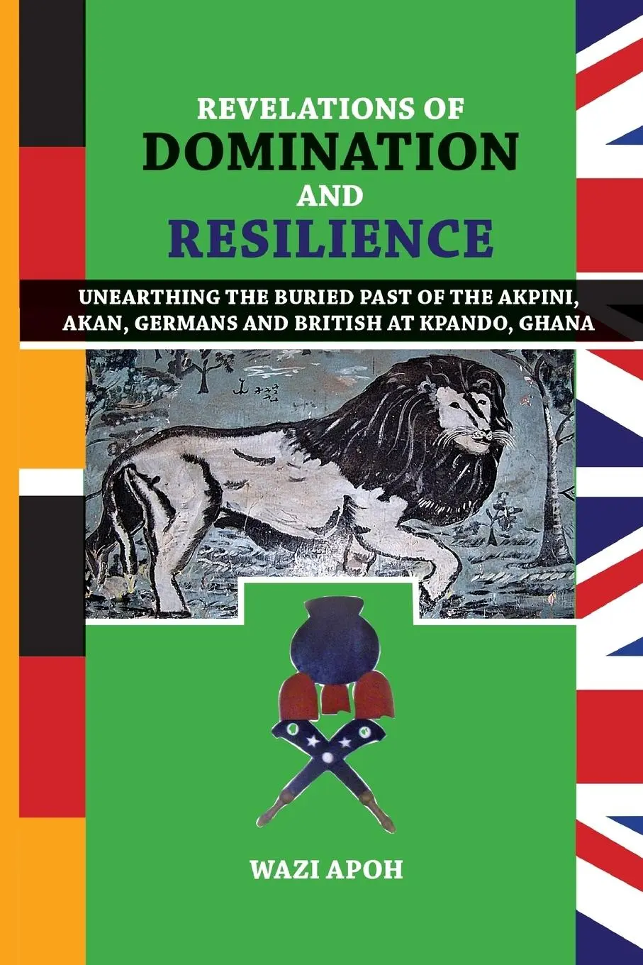 Cover: 9789988883041 | Revelations of Dominance and Resilience | Wazi Apoh | Taschenbuch