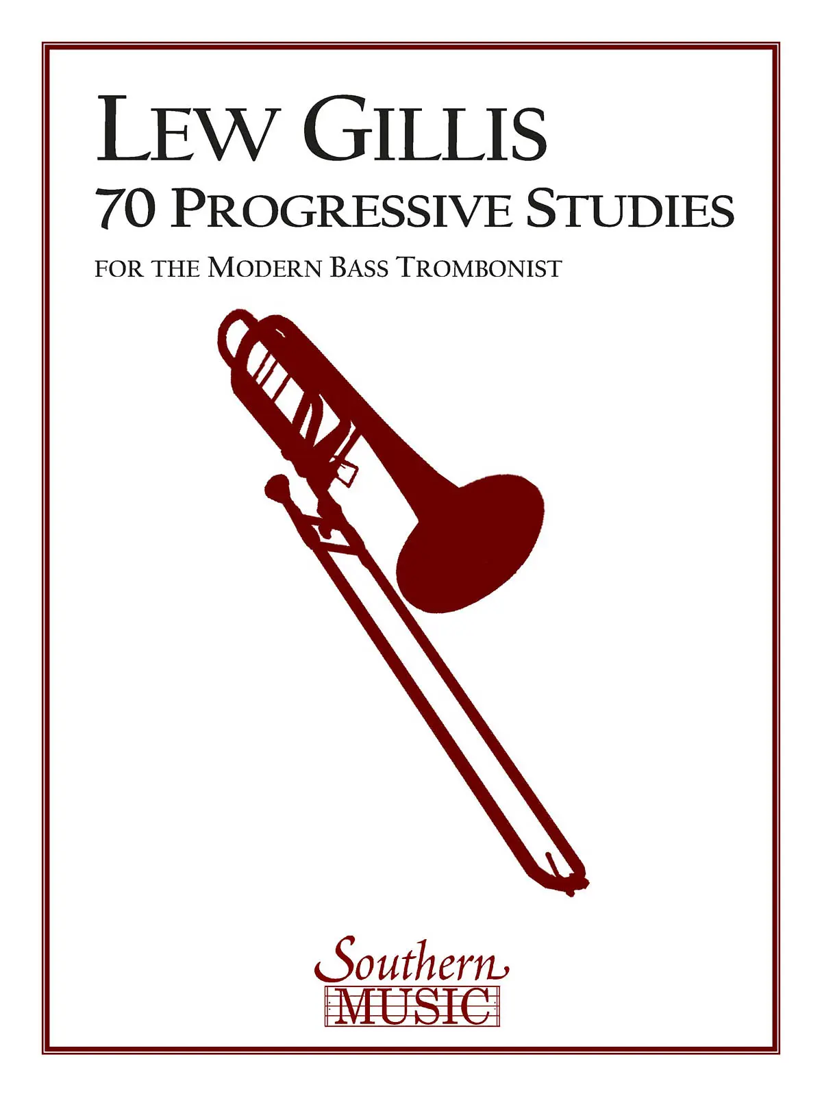 Cover: 884088703141 | 70 Progressive Studies for the Modern Trombone | Lew Gillis | Buch