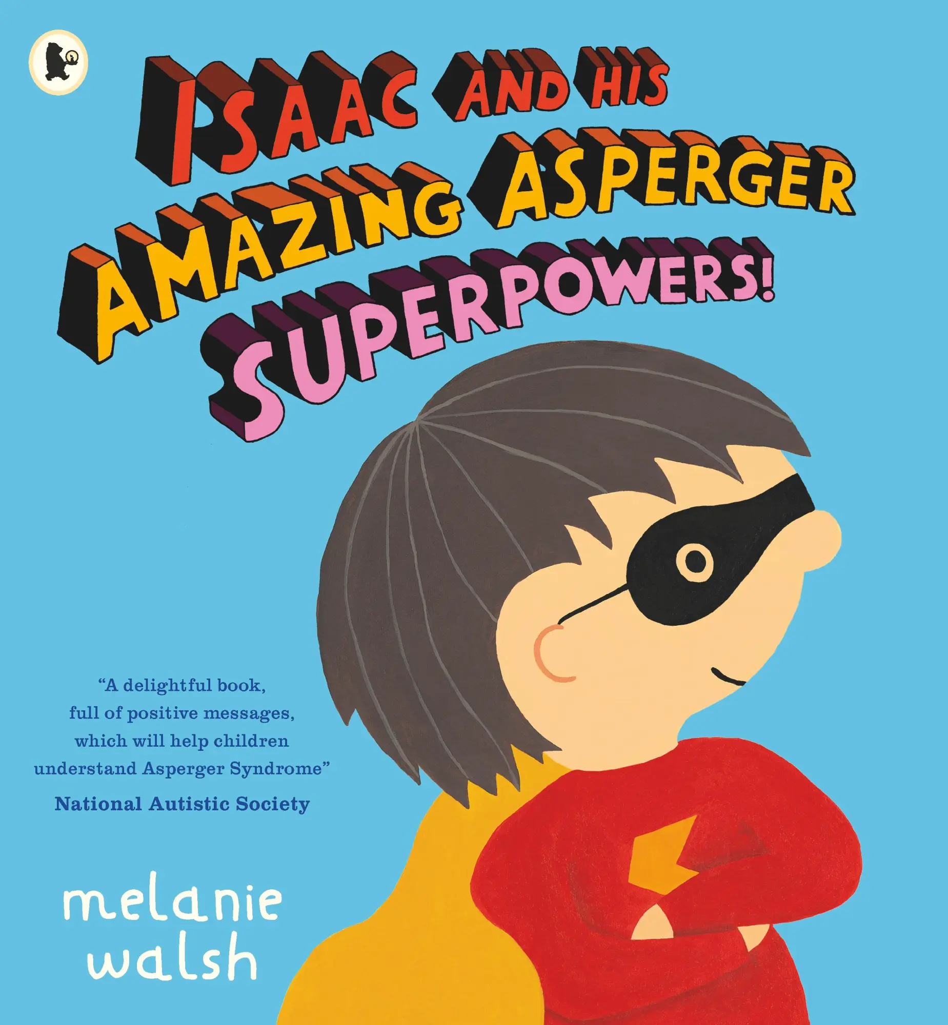 Cover: 9781406373141 | Isaac and His Amazing Asperger Superpowers! | Melanie Walsh | Buch