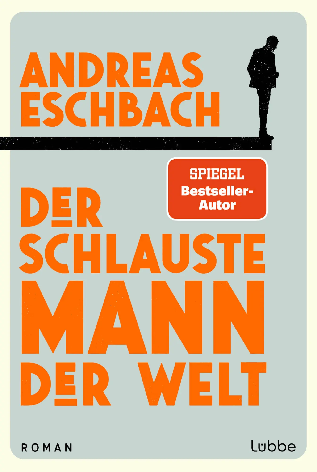 Cover: 9783404193141 | Der schlauste Mann der Welt | Andreas Eschbach | Taschenbuch | 224 S.