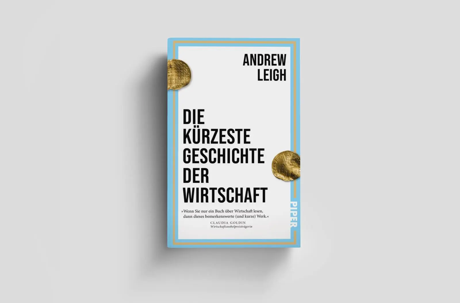 Bild: 9783492073141 | Die kürzeste Geschichte der Wirtschaft | Andrew Leigh | Buch | 256 S.