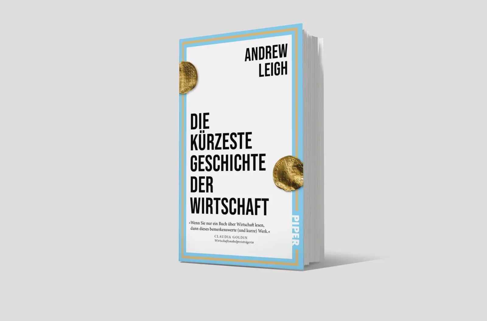 Bild: 9783492073141 | Die kürzeste Geschichte der Wirtschaft | Andrew Leigh | Buch | 256 S.